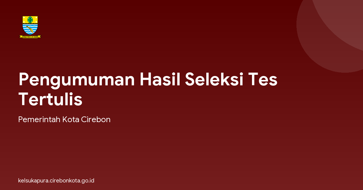 Pengumuman Hasil Seleksi Tes Tertulis
