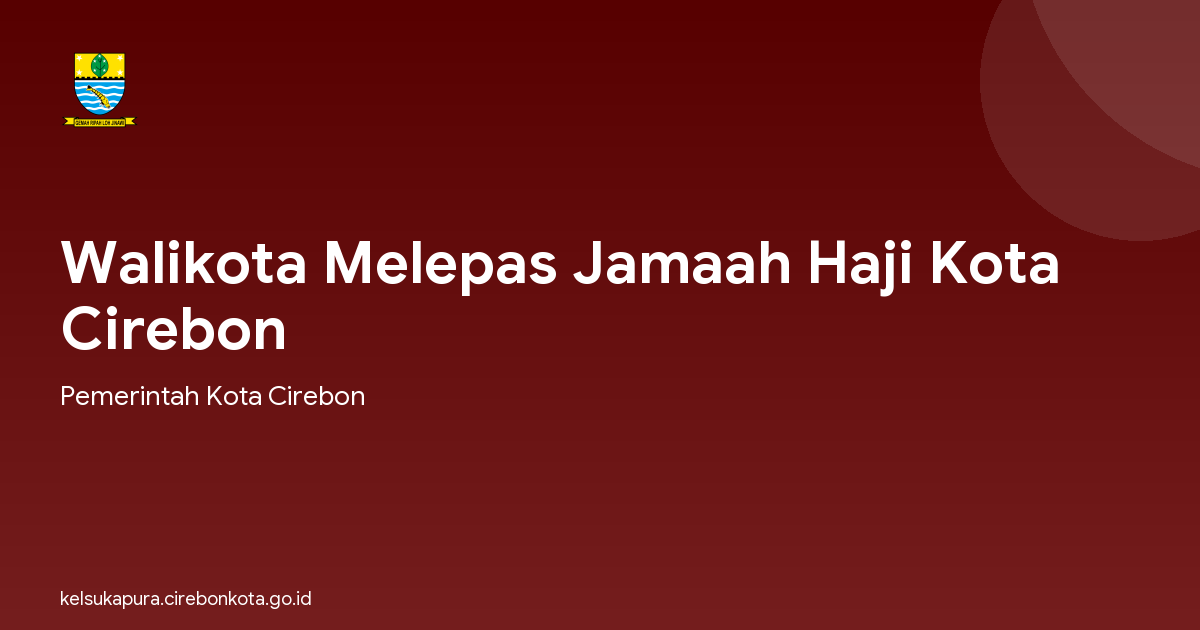 Walikota Melepas Jamaah Haji Kota Cirebon